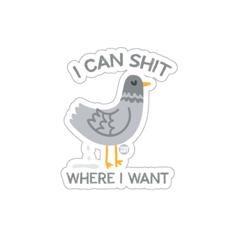 Load image into Gallery viewer, I Can Shit Where I Want Bird Quote Sticker Product
