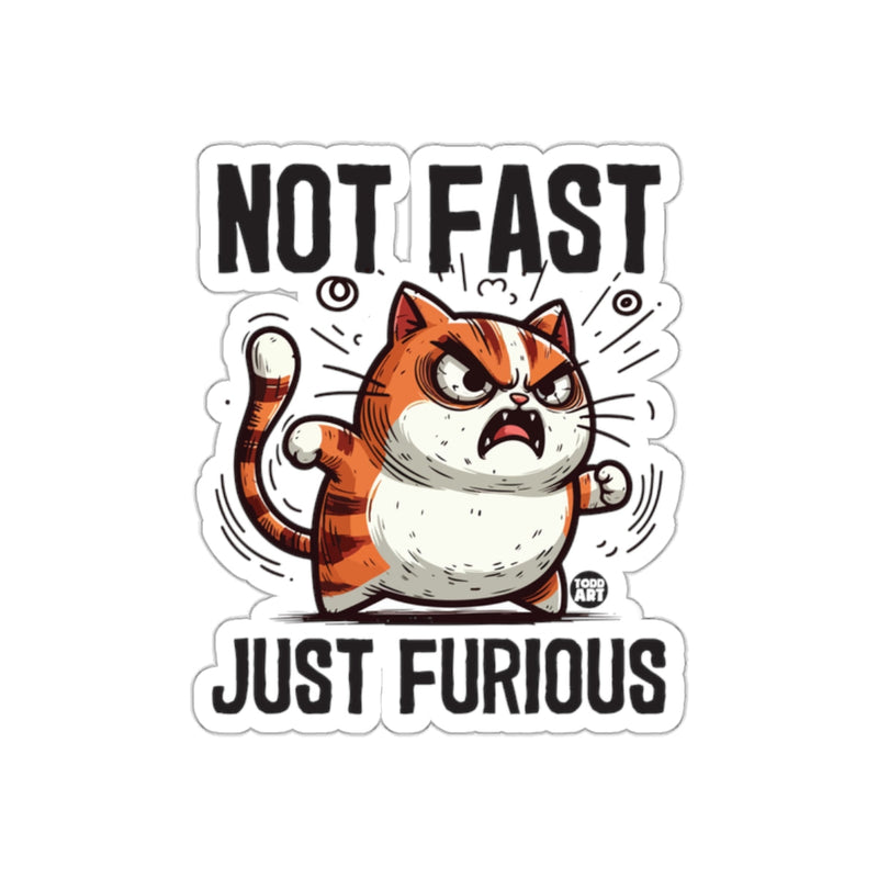 Load image into Gallery viewer, Not Fast Just Furious Angry Cat Illustration Sticker
