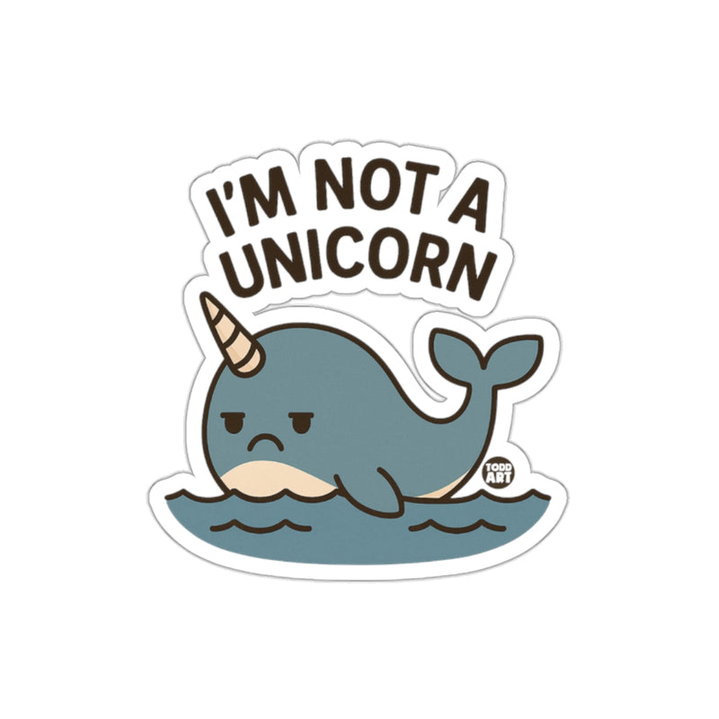 Load image into Gallery viewer, I'm Not a Unicorn Narwhal Funny Sticker
