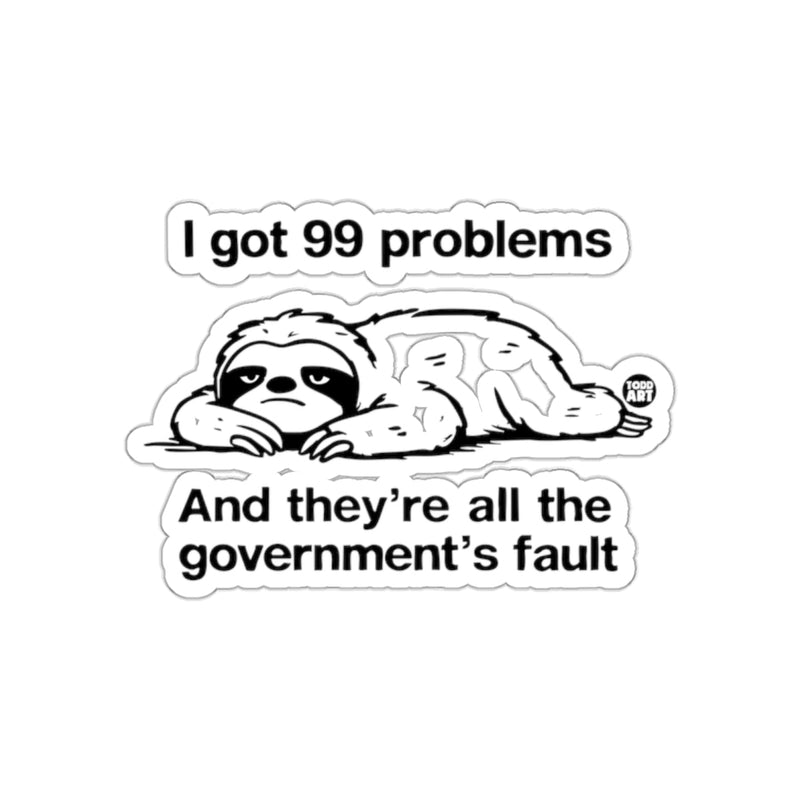 Load image into Gallery viewer, I got 99 problems Sloth Government Cartoon sticker
