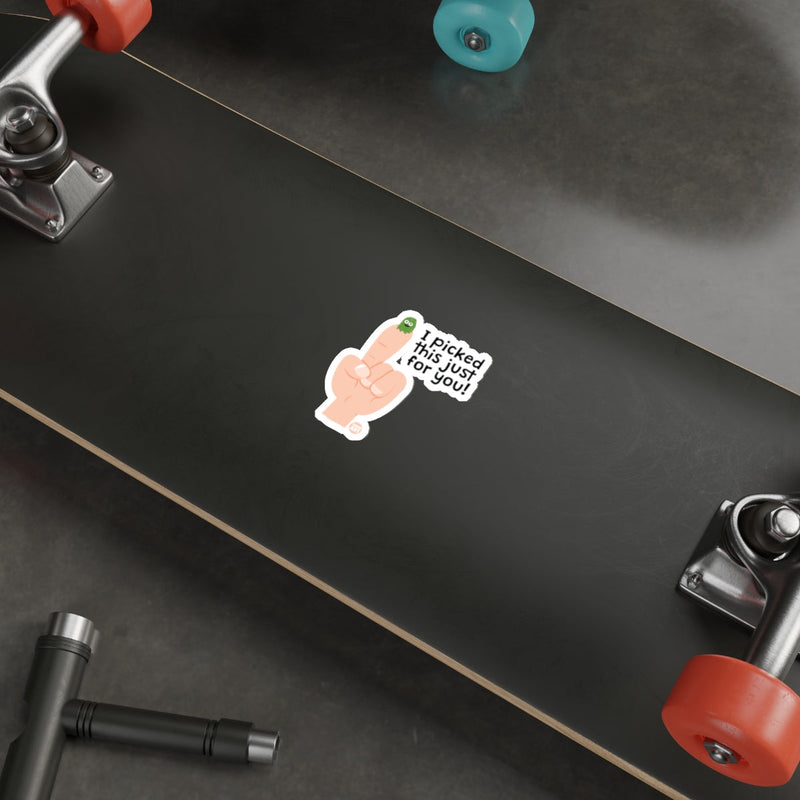 Load image into Gallery viewer, Funny I Picked This Just For You Skateboard Sticker
