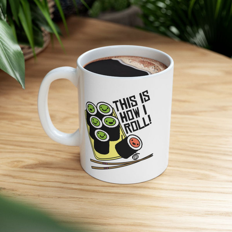 Load image into Gallery viewer, This Is How I Roll Sushi Mug Coffee Tea Cup Gift
