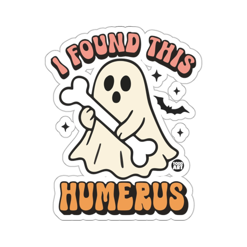 Load image into Gallery viewer, Cute Ghost Bone Pun Halloween I FOUND THIS HUMERUS 
