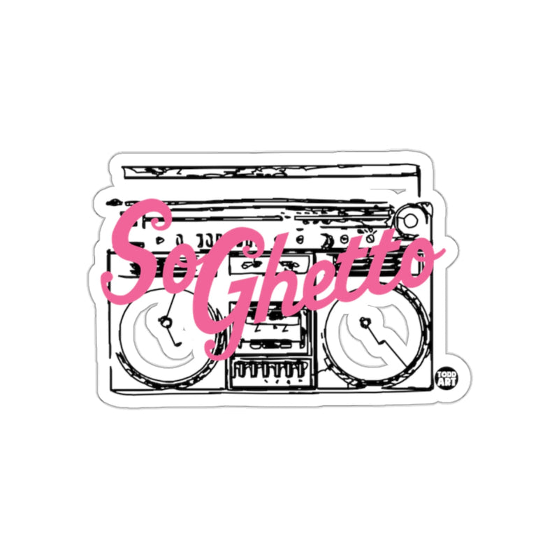 Load image into Gallery viewer, Pink So Ghetto Words Over Black and White Radio sticker
