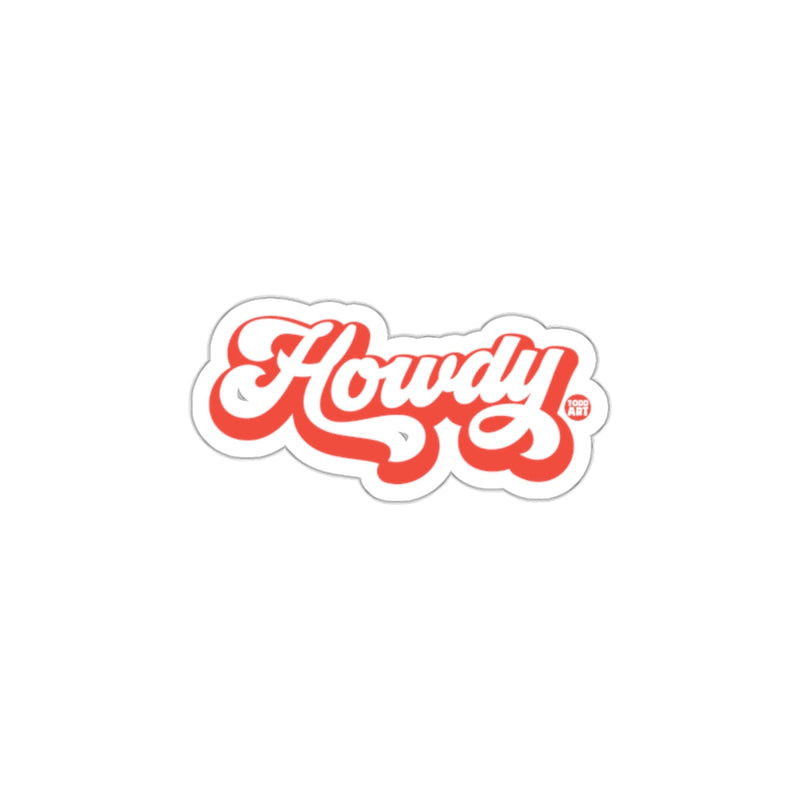 Load image into Gallery viewer, Howdy Sticker with Retro Red Letters Design
