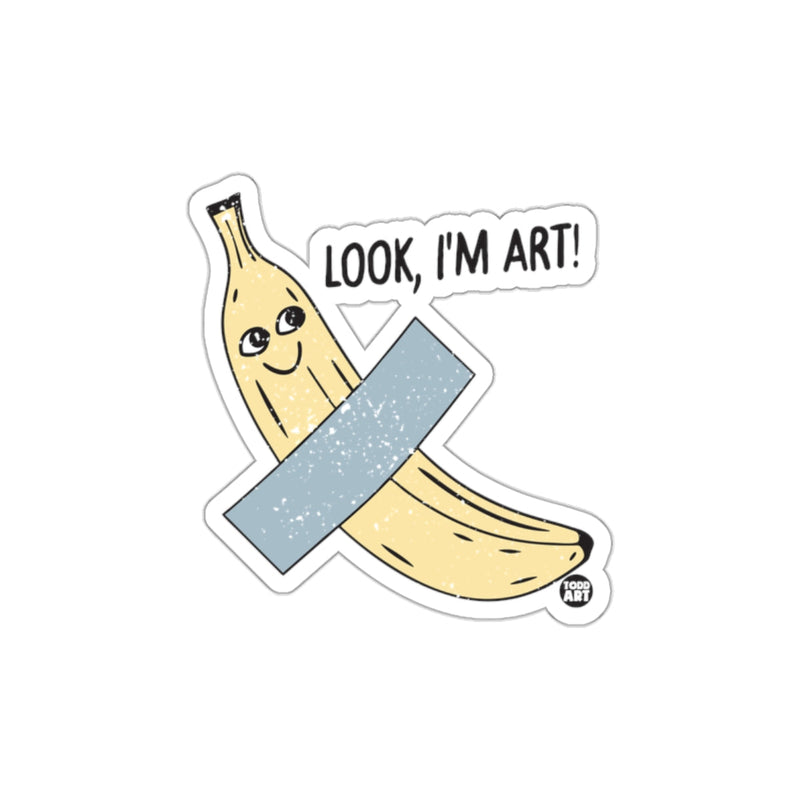 Load image into Gallery viewer, Look I'm Art' Banana Duct Tape Sticker
