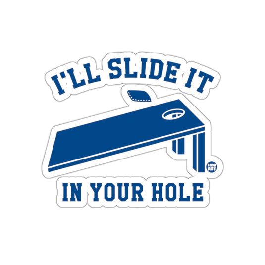 I Will Slide It In Your Hole Funny Gift sticker