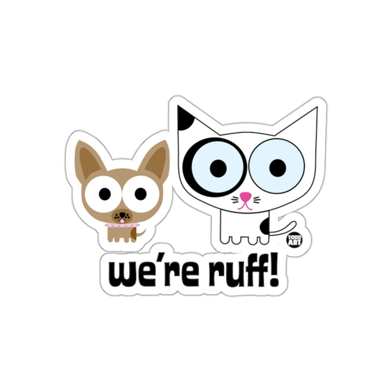 Load image into Gallery viewer, We're Ruff!' Cat and Dog Cartoon Sticker
