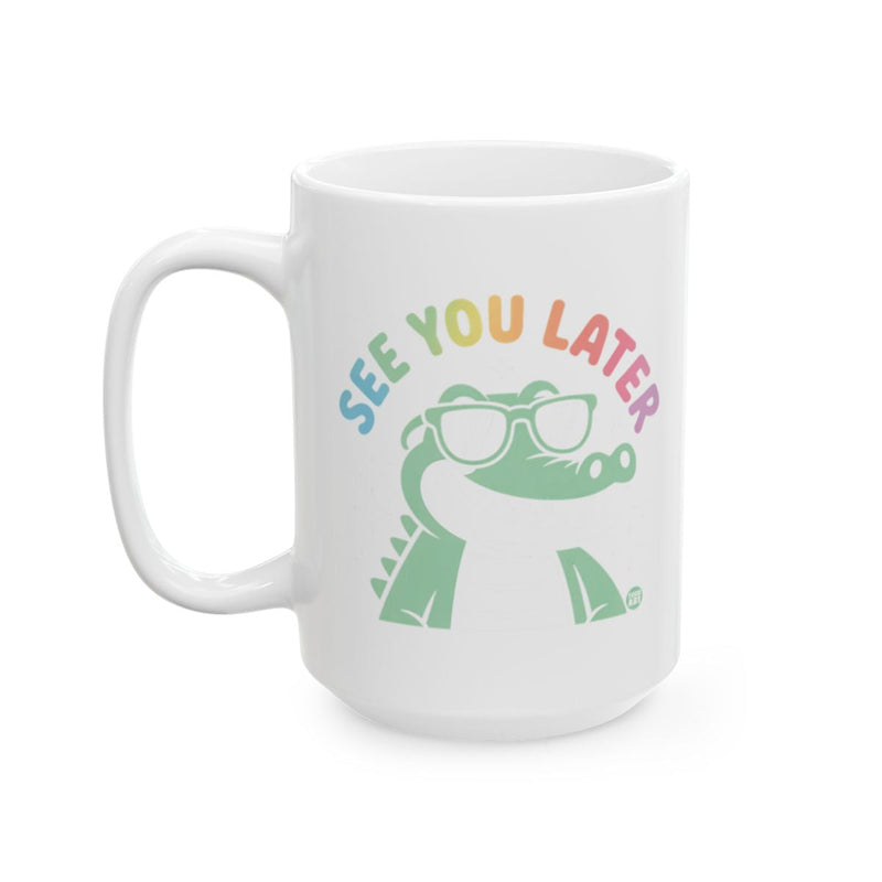 Load image into Gallery viewer, See You Later Cool Alligator Coffee Mug
