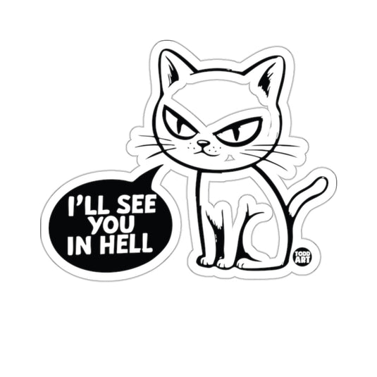 Angry Black White Cat I'LL SEE YOU IN HELL 