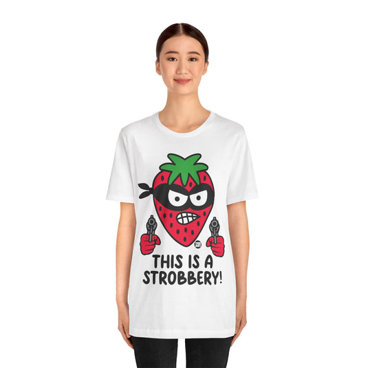 Funny Strawberry Tshirt, This is a Strobbery Tee, Strawberry Pun Shirt, Strawberry Tee Adult