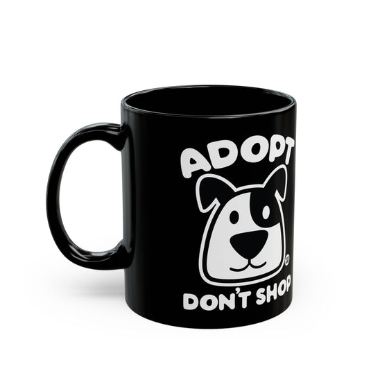 Adopt Don't Shop Dog Mug, Cute Dog Mug, Dog Owner Mug, Dog Rescue Mug