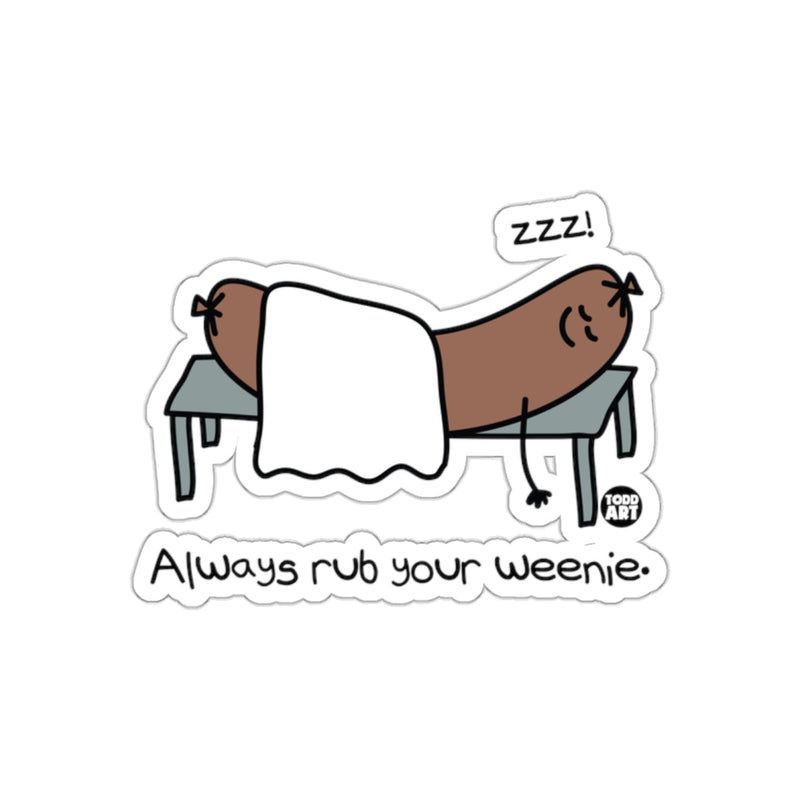 Load image into Gallery viewer, Always Rub Your Weenie Funny Sticker for Everyone

