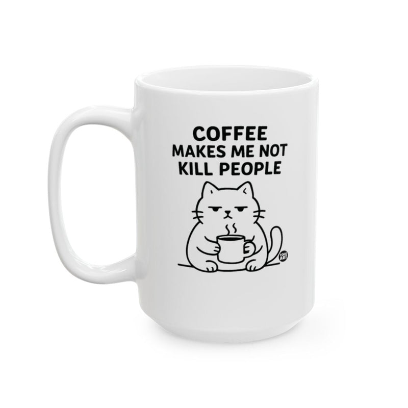 Load image into Gallery viewer, Coffee Makes Me Not Kill People Funny Mug Product
