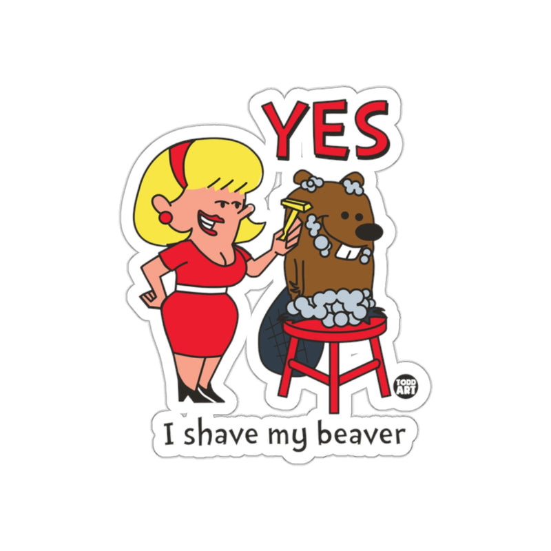 Load image into Gallery viewer, Yes I Shave My Beaver Funny Cartoon Sticker
