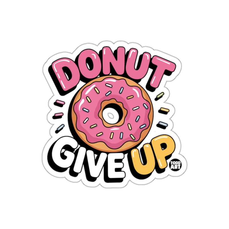 Load image into Gallery viewer, Donut Give Up Motivational Sticker for All Ages
