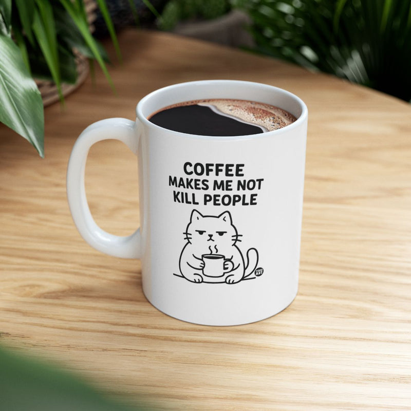 Load image into Gallery viewer, Coffee Makes Me Not Kill People Mug

