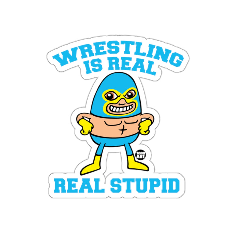 Load image into Gallery viewer, Wrestling Is Real Real Stupid Sticker
