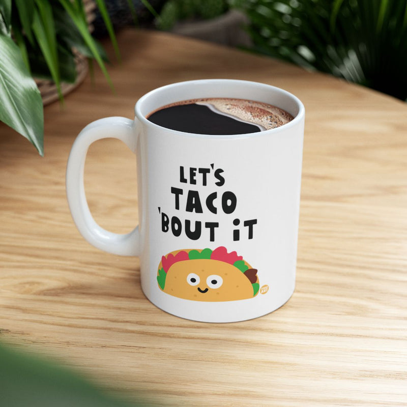 Load image into Gallery viewer, Let's Taco 'Bout It Cute Funny Mug For All Ages
