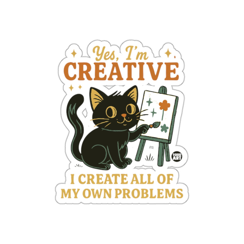 Load image into Gallery viewer, Yes I Am Creative Cat Creates Problems Painting sticker
