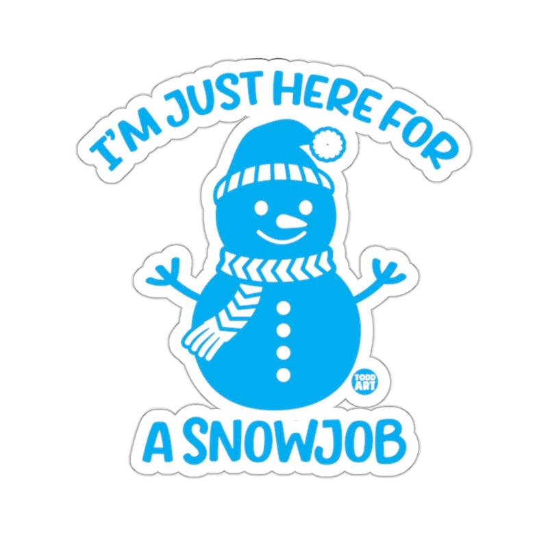 Load image into Gallery viewer, I'M JUST HERE FOR A SNOWJOB Blue Snowman Sticker 
