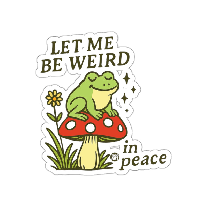 Load image into Gallery viewer, Let Me Be Weird in Peace Frog Sticker Hip Design
