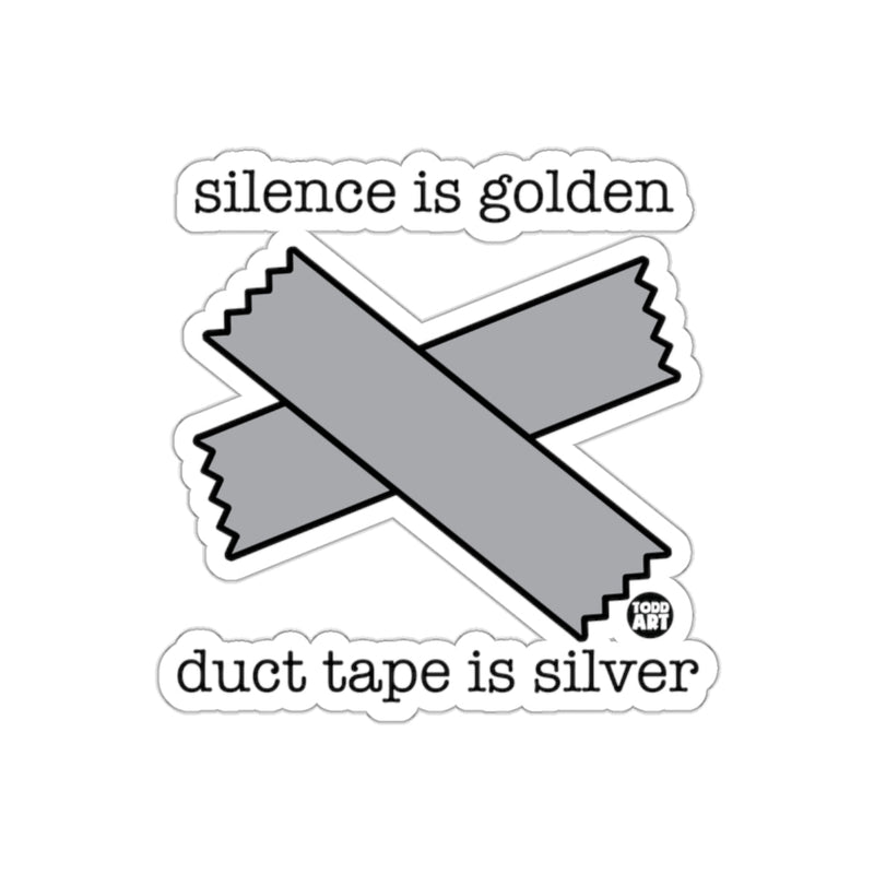 Load image into Gallery viewer, Silence is Golden Duct Tape is Silver Sticker
