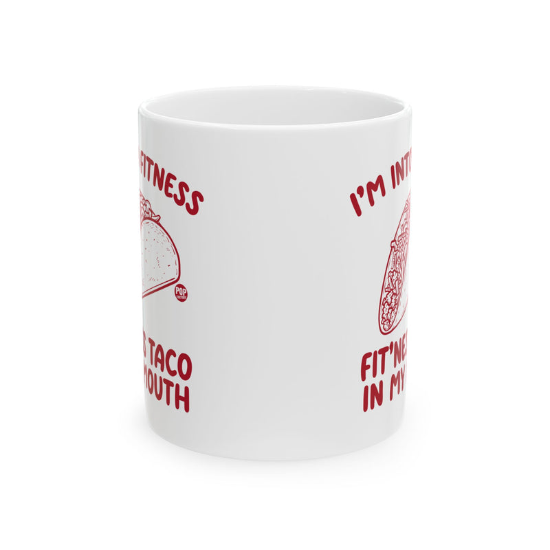 Load image into Gallery viewer, Fitness Taco In My Mouth Mug
