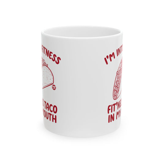 Fitness Taco In My Mouth Mug