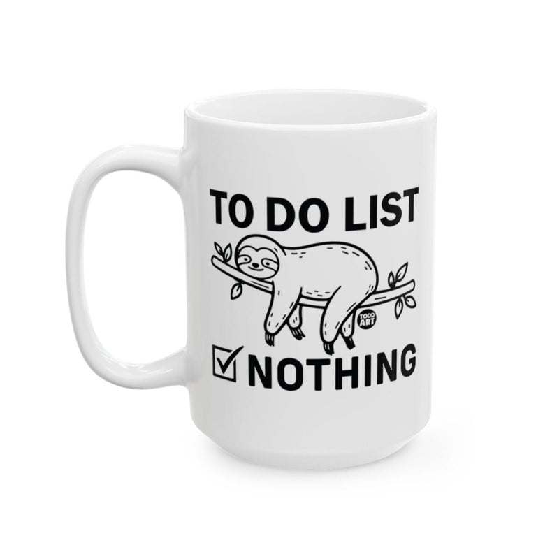 Load image into Gallery viewer, To Do List Nothing Sloth Themed Coffee Mug
