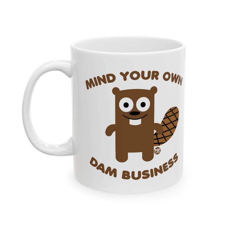 Load image into Gallery viewer, Mind Own Damn Business Beaver Mug
