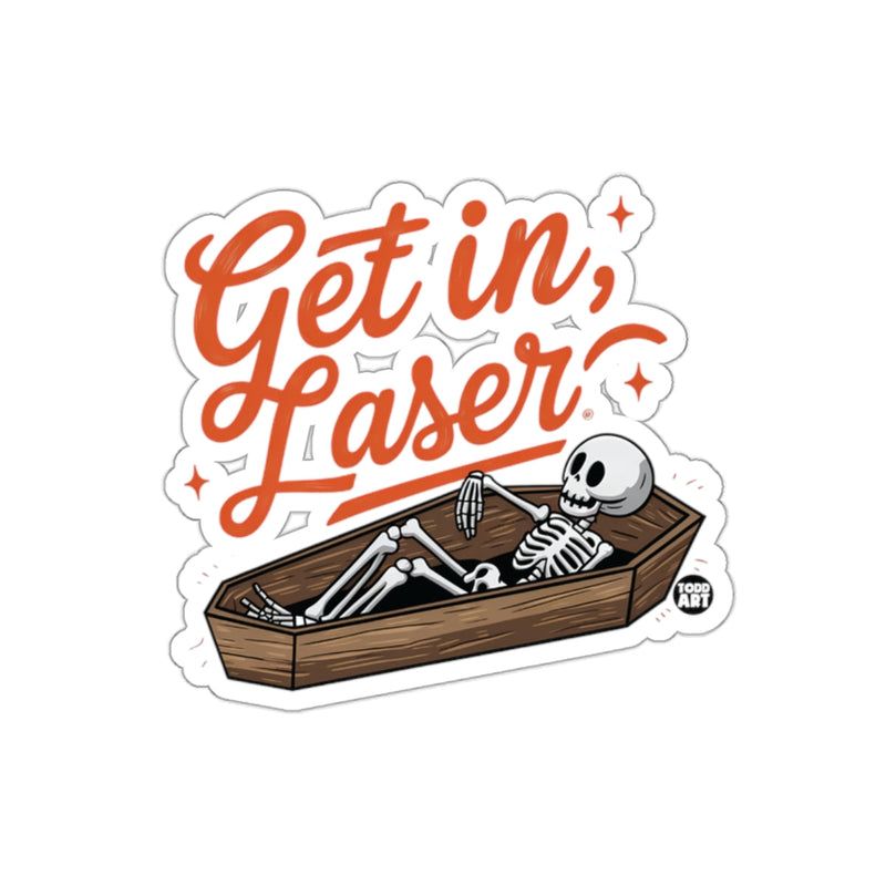 Load image into Gallery viewer, Get In Laser Coffin Skeleton Humor Illustration sticker

