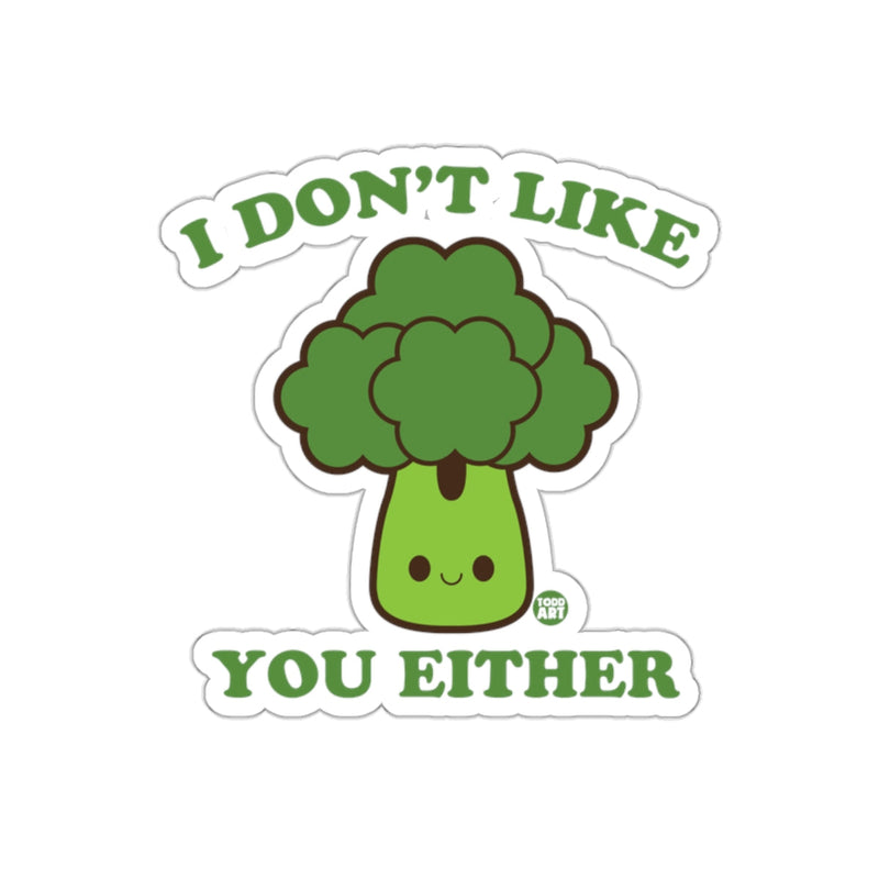 Load image into Gallery viewer, I Don't Like You Either Cute Broccoli Sticker
