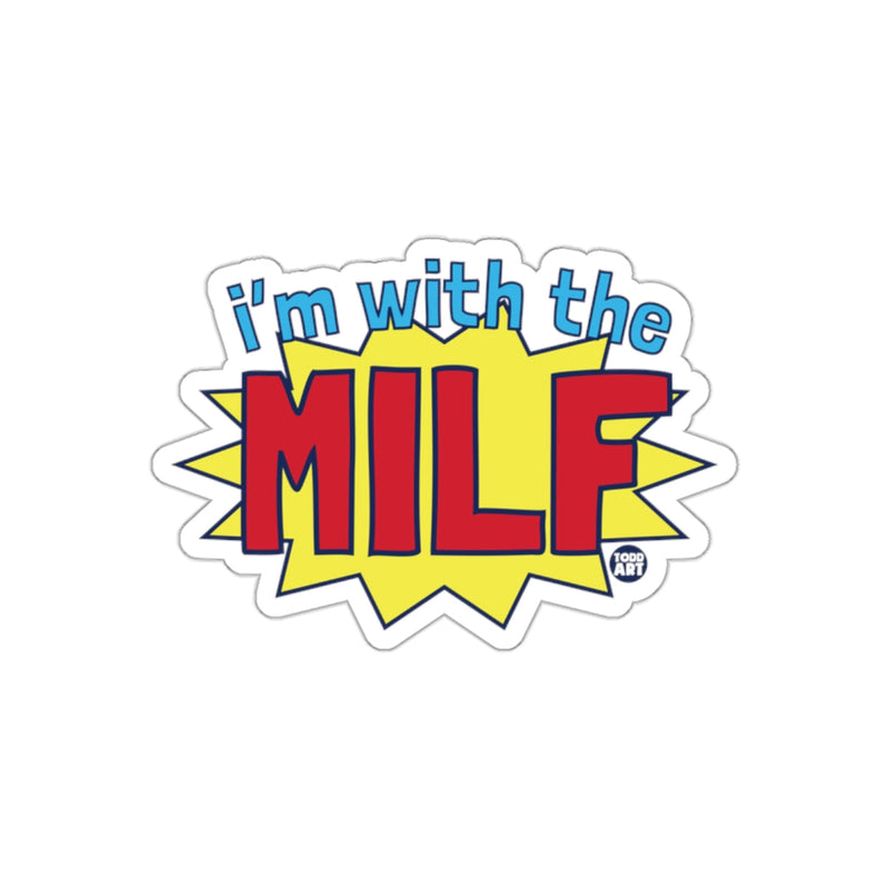Load image into Gallery viewer, Colorful I'm With The MILF Fun Sticker for Laptops
