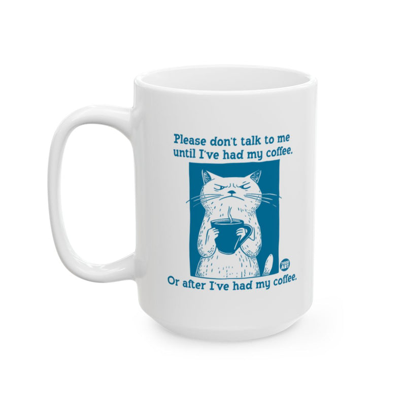 Load image into Gallery viewer, Please don't talk to me cat coffee mug
