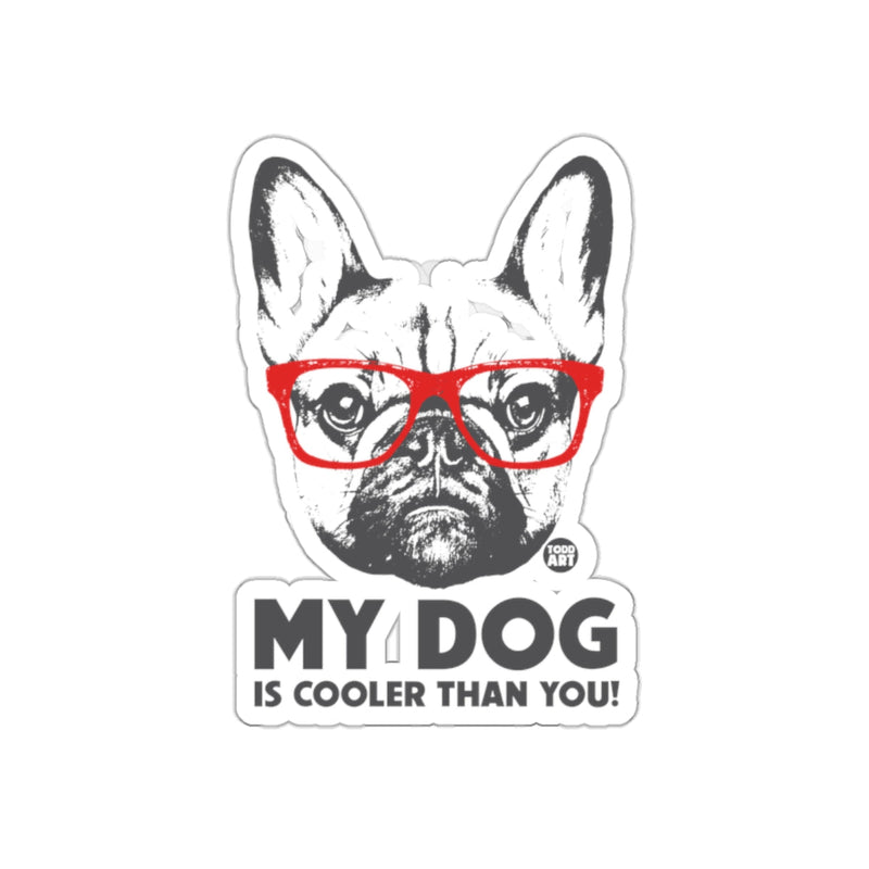 Load image into Gallery viewer, My Dog Is Cooler Than You Funny Poster Product
