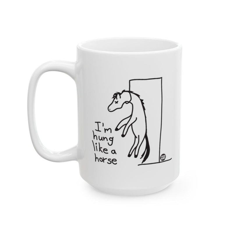 Load image into Gallery viewer, I'm Hung Like a Horse Funny Coffee Mug Novelty
