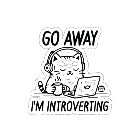 Go Away I'm Introverting Cat Sticker Design Art