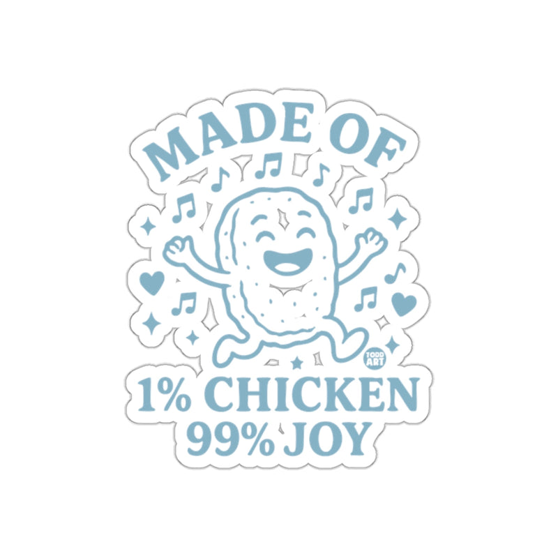 Load image into Gallery viewer, MADE OF 1% CHICKEN 99% JOY Food Art Sticker
