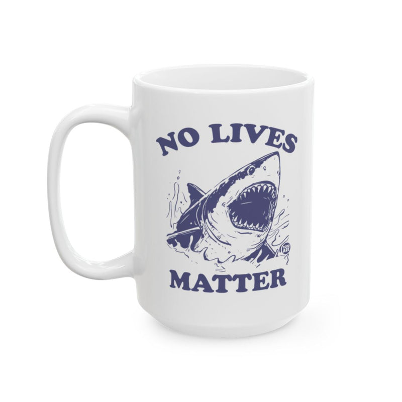 Load image into Gallery viewer, No Lives Matter Shark Mug Unique Design Cup
