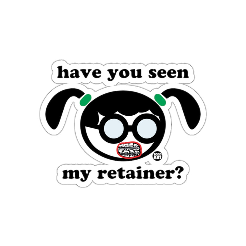 Load image into Gallery viewer, Have You Seen My Retainer Funny Cartoon Sticker
