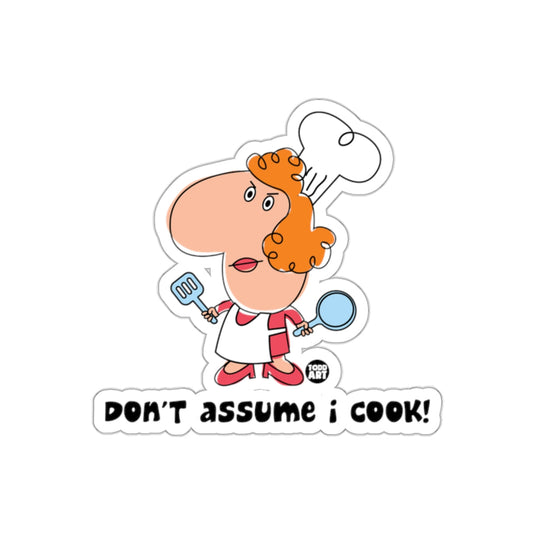 Cartoon Chef with 'Don't Assume I Cook!' Sticker