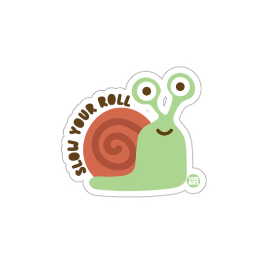 Slow Your Roll Snail Sticker with Cartoon Design