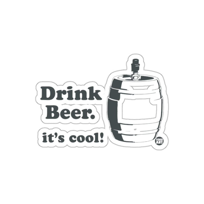 Load image into Gallery viewer, Drink Beer It's Cool Sticker for Fun Decorative Use
