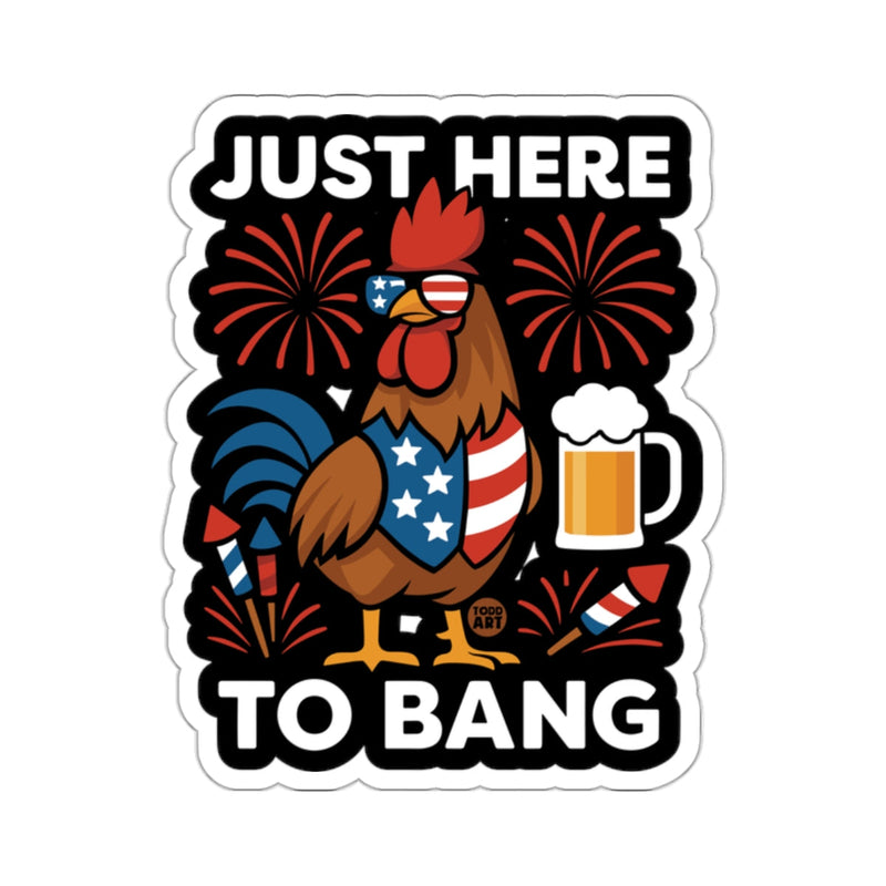 Load image into Gallery viewer, Just Here To Bang Fireworks And Beer Sticker
