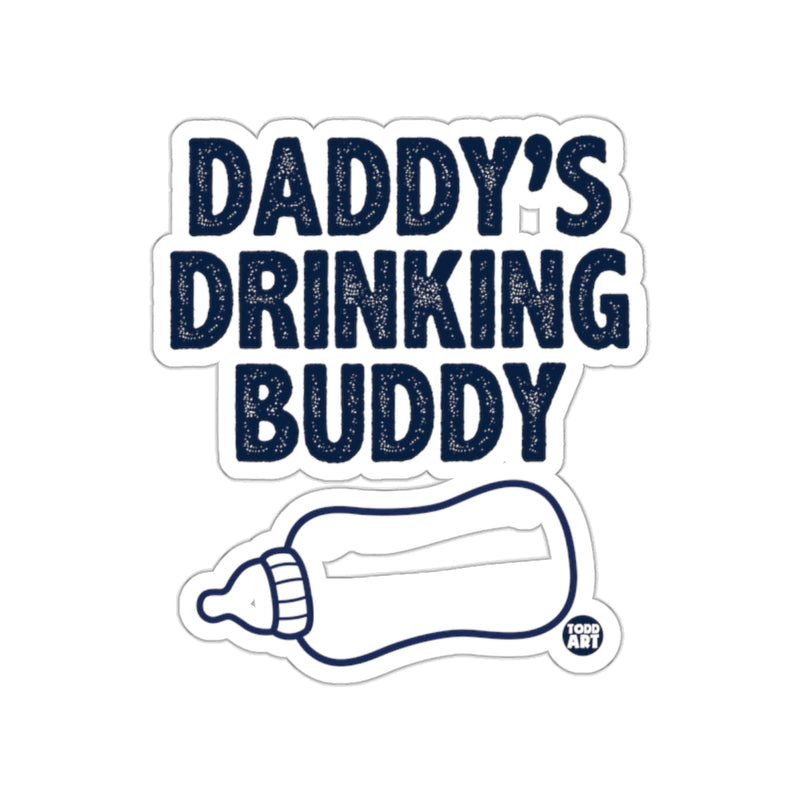 Load image into Gallery viewer, Daddy's Drinking Buddy Sticker Design Fathers Day Gift
