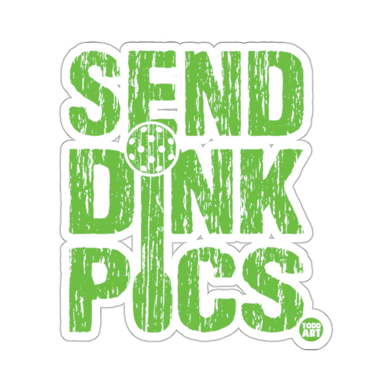 Load image into Gallery viewer, SEND DINK PICS Pickleball Player Fun Design 
