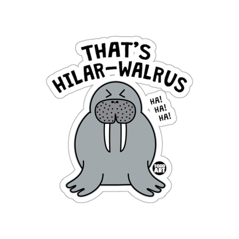 Load image into Gallery viewer, That's Hilar-Walrus Funny Walrus Sticker Design

