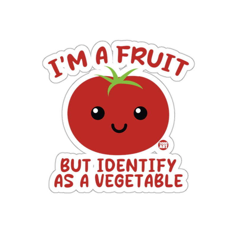 Load image into Gallery viewer, I'm A Fruit But Identify As A Vegetable Sticker
