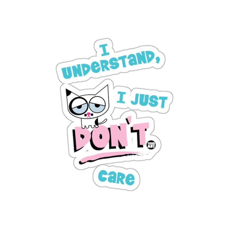 Load image into Gallery viewer, I Understand I Just Don't Care Cute Funny Sticker
